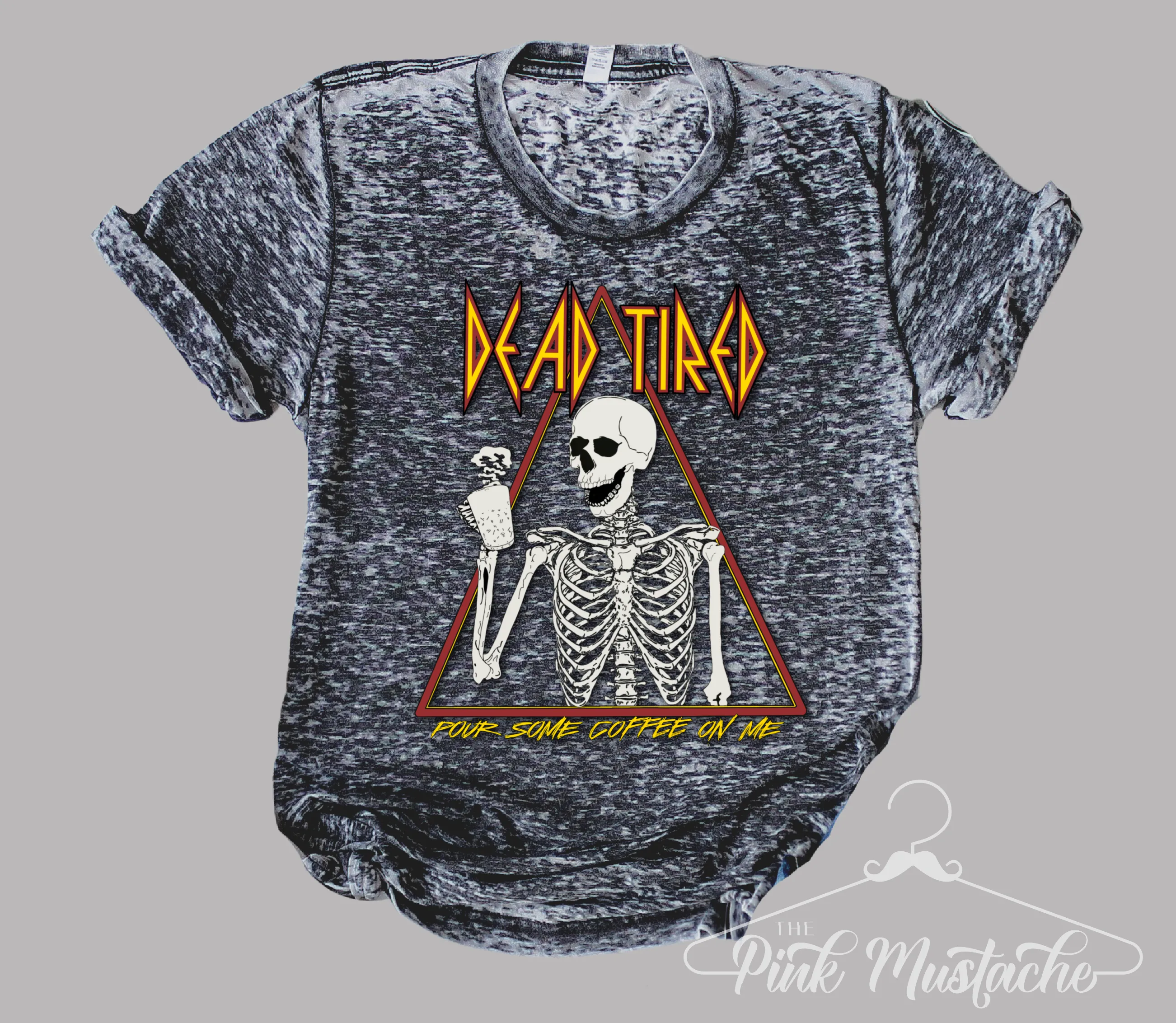 Dead Tired Acid Wash Coffee Tee/ Mom Life/ Funny T-Shirt/ Acid Washed Tees